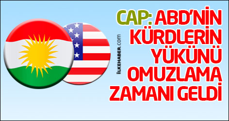 CAP: ABD'nin Kürdlerin yükünü omuzlama zamanı geldi