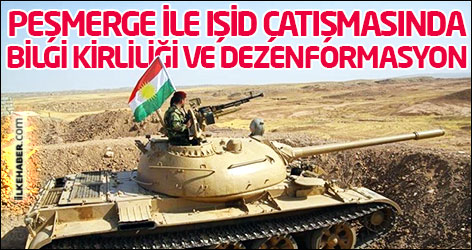 Peşmerge ile IŞİD çatışmasında bilgi kirliliği ve dezenformasyon