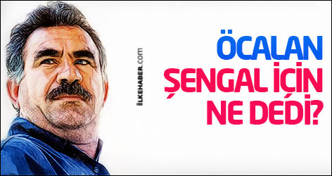 Öcalan: Gazze neyse Rojava da odur, İsrail neyse IŞİD'te odur, bizim de İsrailimiz IŞİD'tir