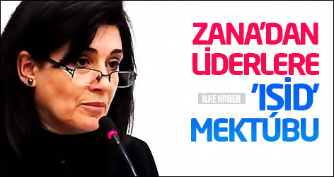 Zana’dan liderlere 'IŞİD' mektubu