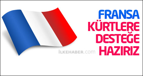 Fransa: Kürtlere desteğe hazırız