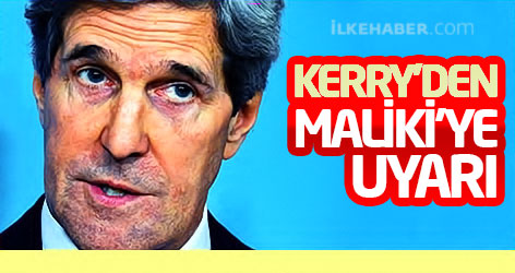 Kerry’den Maliki’ye uyarı