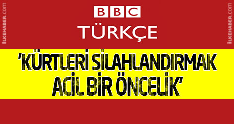 'Kürtleri silahlandırmak acil bir öncelik'