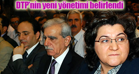 DTP’nin yeni yönetimi belirlendi