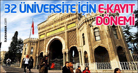 32 üniversite için e-kayıt dönemi