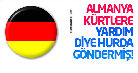 Almanya Kürtlere yardım diye hurda göndermiş!