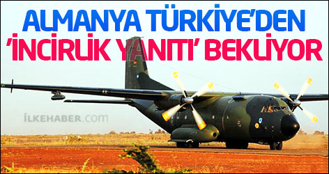 Almanya Türkiye'den 'İncirlik yanıtı' bekliyor