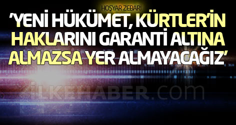 'Yeni Hükümet, Kürtler’in haklarını garanti altına almazsa yer almayacağız'