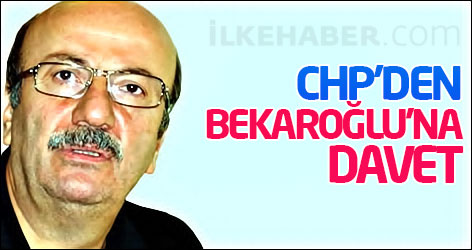 CHP'den Mehmet Bekaroğlu'na davet