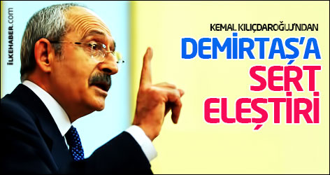 Kılıçdaroğlu'ndan Demirtaş'a sert eleştiri