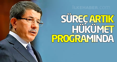 Süreç artık hükümet programında