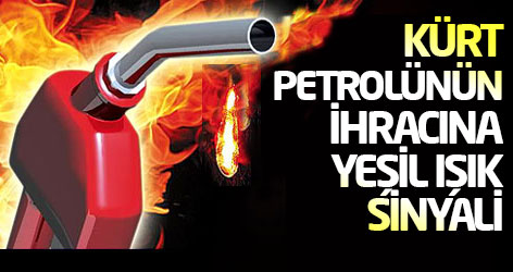 Bağdat’tan Kürt petrolünün ihracına yeşil ışık sinyali