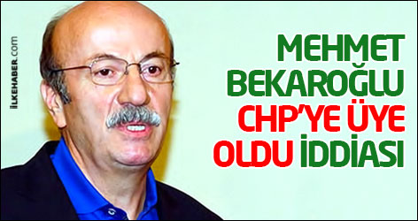 Mehmet Bekaroğlu CHP'ye üye oldu iddiası
