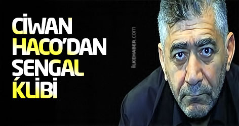 Ciwan Haco’dan Şengal klibi