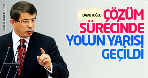 Davutoğlu: Çözüm sürecinde yolun yarısı geçildi