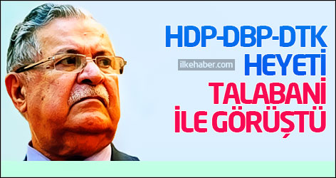 HDP- DBP-DTK heyeti Talabani ile görüştü