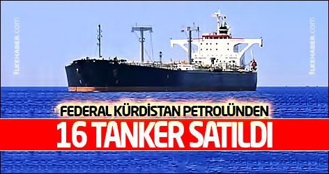 Federal Kürdistan petrolünden 16 tanker satıldı