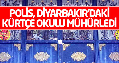 Polis, Diyarbakır'daki Kürtçe okulu mühürledi