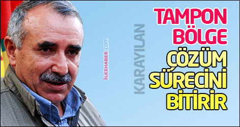 Karayılan: Tampon bölge çözüm sürecini bitirir