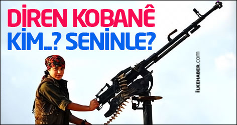 Diren Kobanê ...kim..? seninle?