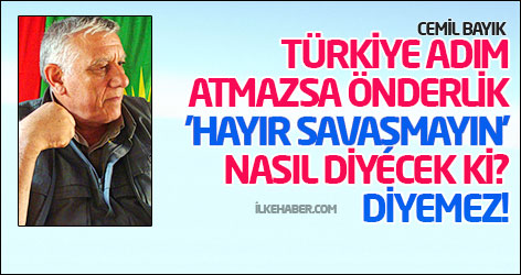 Bayık: Türkiye adım atmazsa önderlik 'hayır savaşmayın' nasıl diyecek ki? Diyemez!