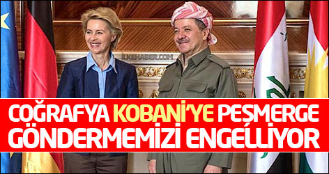 Barzani: Coğrafya Kobani'ye peşmerge göndermemizi engelliyor