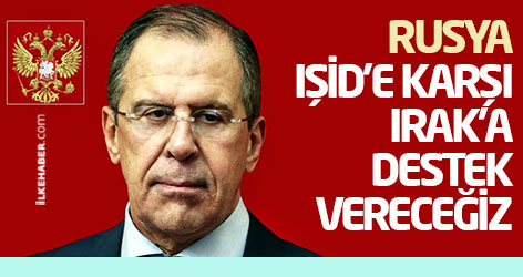 Rusya: IŞİD'e karşı Irak'a destek vereceğiz