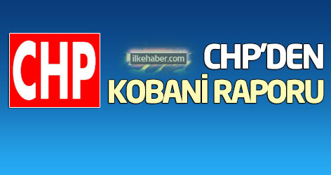 CHP'den Kobani raporu