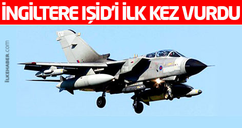 İngiltere IŞİD'i ilk kez vurdu