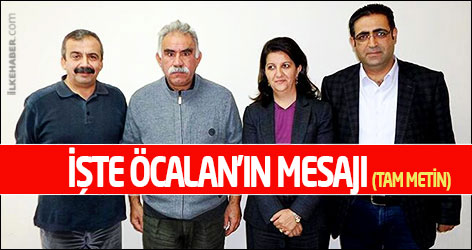 İşte Öcalan'ın mesajı (Tam metin)