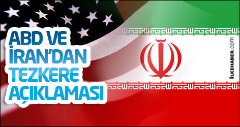ABD ve İran'dan tezkere açıklaması