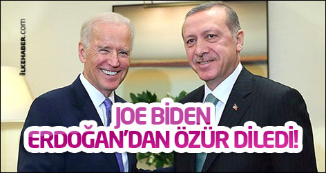 Joe Biden, Erdoğan'dan özür diledi!