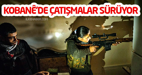 Kobanê'de çatışmalar sürüyor