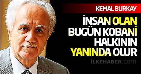 Burkay: İnsan olan bugün Kobani halkının yanında olur