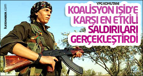 YPG komutanı: Koalisyon IŞİD'e karşı en etkili saldırıları gerçekleştirdi