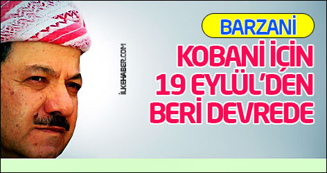 Barzani, Kobani için 19 Eylül’den beri devrede