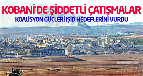 Kobani'de şiddetli çatışmalar sürüyor