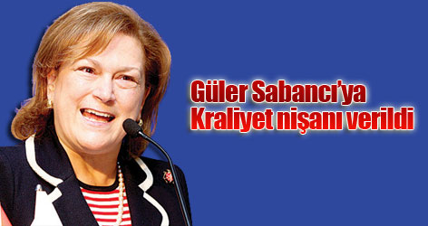 Güler Sabancıya Kraliyet nişanı verildi