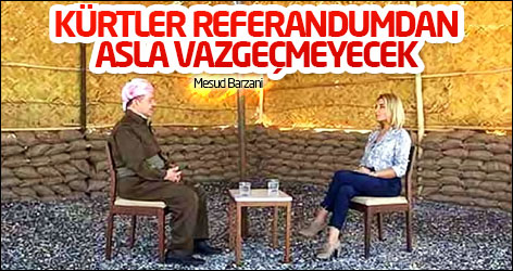 Barzani: Kürtler referandumdan asla vazgeçmeyecek