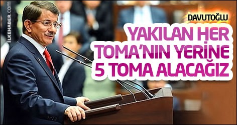 Davutoğlu: Yakılan her TOMA'nın yerine 5 TOMA alacağız