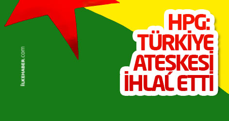 HPG: Türkiye ateşkesi ihlal etti