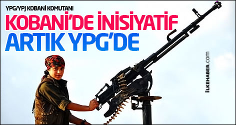 YPG/YPJ Kobani komutanı: Kobani’de inisiyatif artık YPG’de