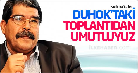 Salih Müslim: Duhok’taki toplantılardan umutluyuz