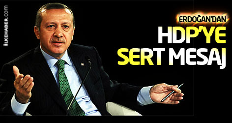 Erdoğan'dan HDP'ye sert mesaj: 'Sabrımızın sınırı var'
