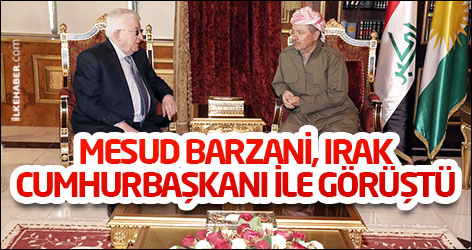 Mesud Barzani, Irak Cumhurbaşkanı ile görüştü