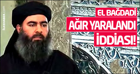 IŞİD lideri El Bağdadi ağır yaralandı iddiası!