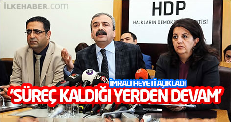 'Süreç kaldığı yerden devam'