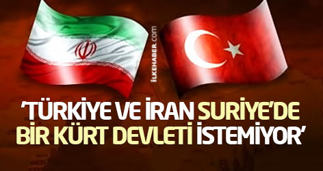 'Türkiye ve İran Suriye’de bir Kürt devleti istemiyor'