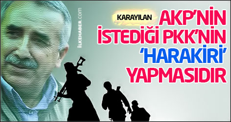 Karayılan: AKP’nin istediği PKK’nin ‘harakiri’ yapmasıdır