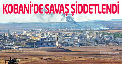 Kobani'de savaş şiddetlendi